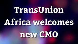 TransUnion Africa welcomes new CMO