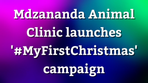 Mdzananda Animal Clinic launches '#MyFirstChristmas' campaign