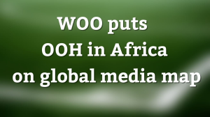 WOO puts OOH in Africa on global media map