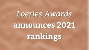 <i>Loeries Awards</i> announces 2021 rankings