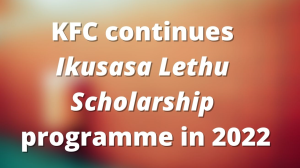 KFC continues Ikusasa Lethu scholarship programme in 2022