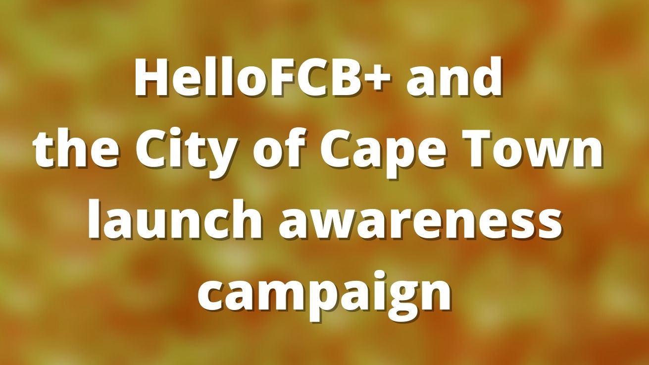 HelloFCB+ and the City of Cape Town launch awareness campaign