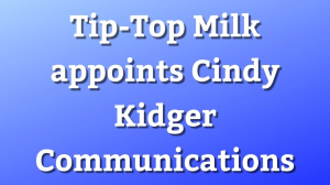 Tip-Top Milk appoints Cindy Kidger Communications