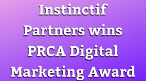 Instinctif Partners wins PRCA <i>Digital Marketing Award</i>