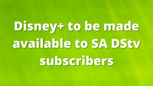 Disney+ to be made available to SA DStv subscribers