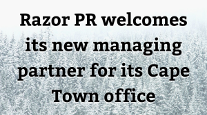 Razor PR welcomes its new managing partner for its Cape Town office