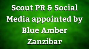 Scout PR & Social Media appointed by Blue Amber Zanzibar