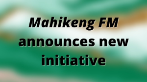 <em>Mahikeng FM</em> announces new initiative