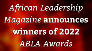 <em>African Leadership Magazine</em> announces winners of 2022 <em>ABLA Awards</em>