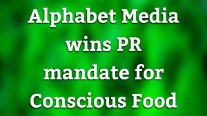 Alphabet Media wins PR mandate for Conscious Food