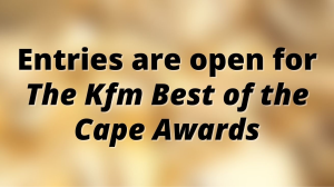 Entries are open for <em>The Kfm Best of the Cape Awards</em>