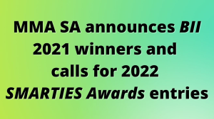 MMA SA announces <i>BII</i> 2021 winners and calls for 2022 <EM>SMARTIES Awards</EM> entries