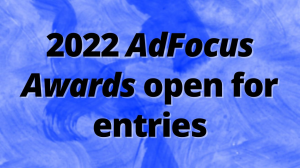 2022 <i>AdFocus Awards</i> open for entries