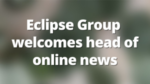 Eclipse Communications welcomes head of online news