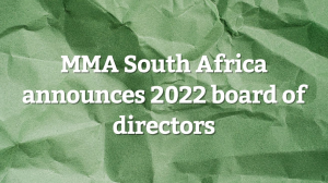 MMA South Africca announces 2022 board of directors