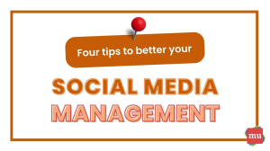 Four tips to better your social media management [Infographic]