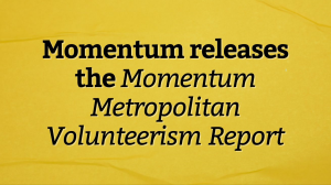 Momentum releases the <em>Momentum Metropolitan Volunteerism Report</em>