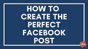 How to create the perfect Facebook post [Infographic]