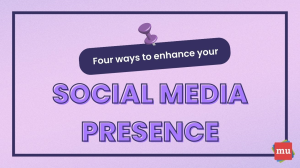 Four ways to enhance your social media presence [Infographic]