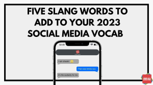 Five slang words to add to your 2023 social media vocab — in 200 words or less