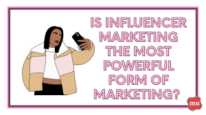 Is influencer marketing the most powerful form of marketing — in 200 words or less?