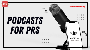 Podcasts for PRs