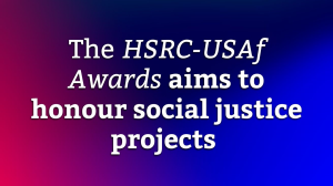 The <i>HSRC-USAf Awards</i> aims to honour social justice projects