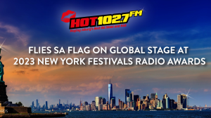 <i>HOT 102.7FM</i> a finalist at 2023 <i>New York Festivals Radio Awards</i>