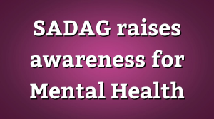 SADAG raises awareness for Mental Health