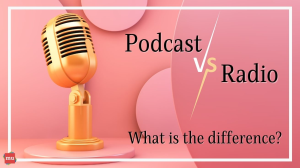 Podcasts versus radio — what is the difference?