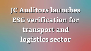 JC Auditors launches ESG verification for transport and logistics sector