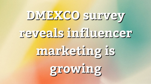 DMEXCO survey reveals influencer marketing is growing