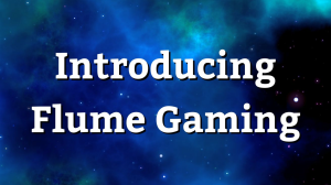 Introducing Flume Gaming