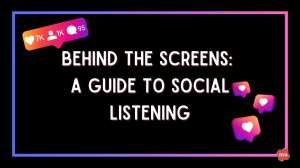 Behind the screens: a guide to social listening [Infographic]