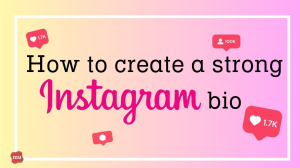 How to create a strong Instagram bio [Infographic]