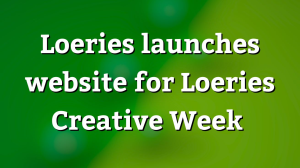 <i>Loeries</i> launches website for <i>Loeries</i> Creative Week