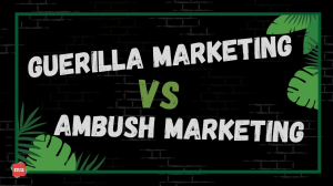 Guerilla marketing versus ambush marketing [Infographic]