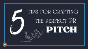 Five tips for crafting the perfect PR pitch [Infographic]