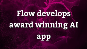Flow develops award-winning AI app