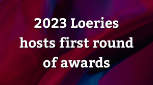 2023 <i>Loeries</i> hosts first round of awards