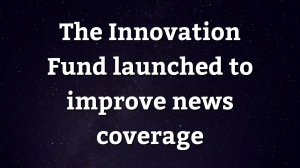 The Innovation Fund launched to improve news coverage