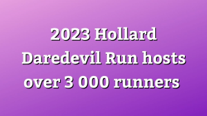 2023 Hollard Daredevil Run hosts over 3 000 runners