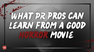 What PR pros can learn from a good horror movie [Infographic]