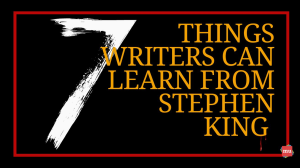 Seven things writers can learn from Stephen King [Infographic]