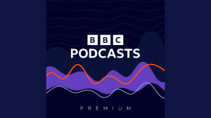 BBC Studios launches BBC Podcasts Premium on Apple Podcasts