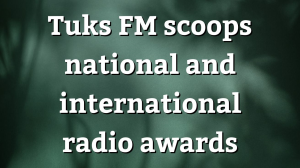 <i>Tuks FM</i> scoops national and international radio awards