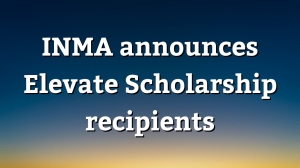 INMA announces Elevate Scholarship recipients