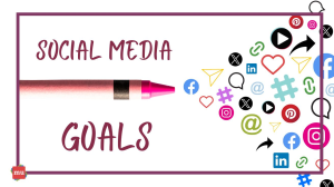 Setting social media goals for 2024