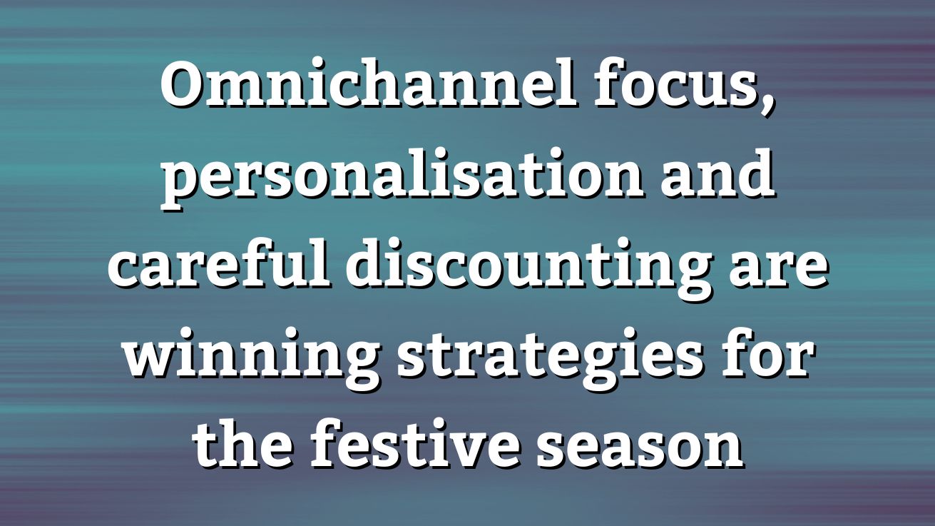 The winning marketing strategies for the 2023 festive season