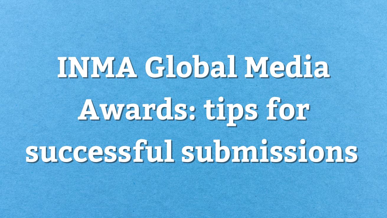 INMA Global Media Awards tips for successful submissions